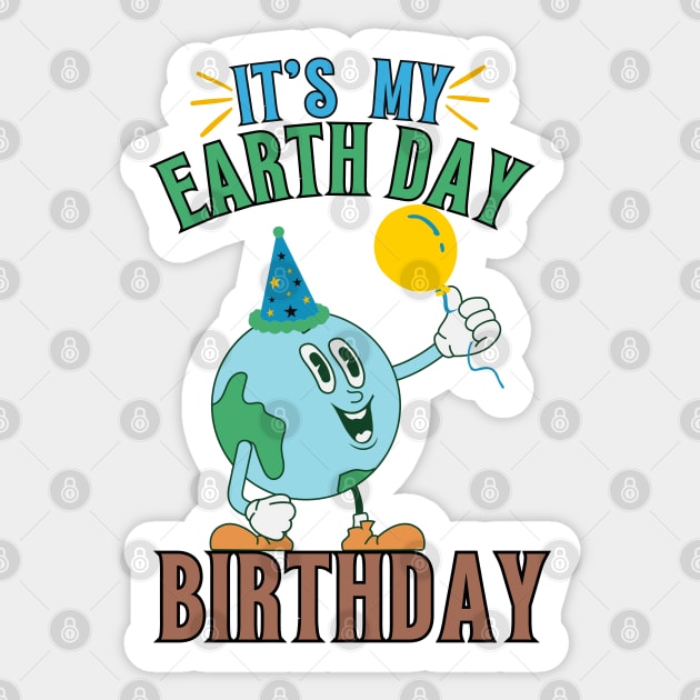 Earth Day Birthday Gift -April 22 Sticker by ARTSYVIBES111